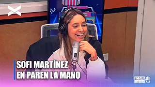 SOFI MARTÍNEZ EN PAREN LA MANO | #ParenLaMano