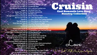 Cruisin Cool Romantic Love Song | Relaxing Nonstop Collection