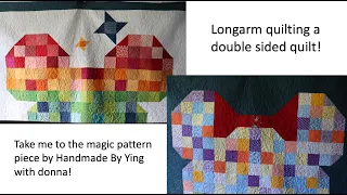 Double sided quilt! @HandmadebyYingwithDonna Take me to the Magic!