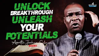 PRAY THIS WAY TO UNLOCK YOUR POTENTIALS TO BREAKTHROUGH - APOSTLE JOSHUA SELMAN