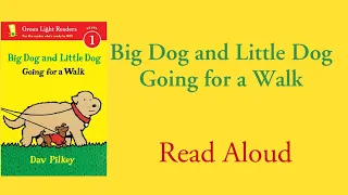 Big Dog and Little Dog Going for a Walk- Read Aloud | Dav Pilkey