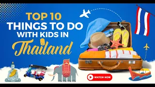 10 things To Do in Thailand with Kids