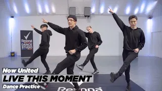 Now United - Live This Moment (Dance Practice Video)