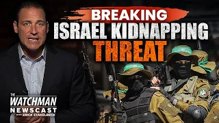 Israel Facing Iran Proxy KIDNAPPING Threat as Terror Wave INTENSIFIES | Watchman Newscast