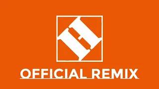 Home Depot theme song Official Remix