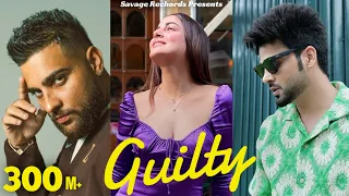 New Punjabi Songs 2020-21| Guilty Official Video | Inder Chahal | Karan Aujla | Shraddha Arya