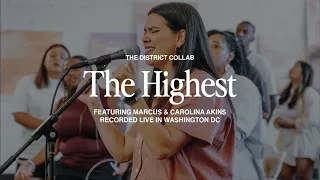 The Highest (feat. @marcusandcarolinamusic) | Live at The District Collab