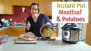 Instant Pot - Meatloaf & Potatoes