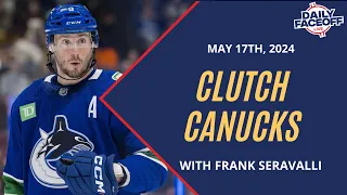 Clutch Canucks | Daily Faceoff LIVE Playoff Edition - May 17th