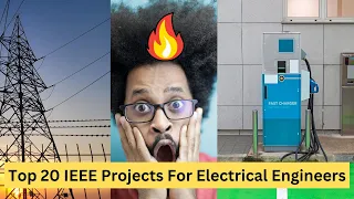 Top 20 IEEE Projects For Electrical Engineers | Engineering Projects | Electrical Projects