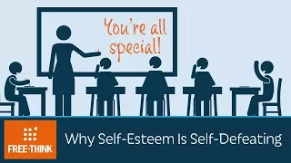 Why Self-Esteem Is Self-Defeating | 5 Minute Video