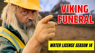 GOLD RUSH - Tony Beets Viking Funeral And Season 14 Water License Drama