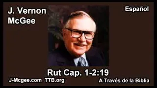 08 Rut 01-2:19 - J Vernon Mcgee - a Traves de la Biblia