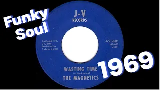 The Magnetics - Wasting Time [J-V] 1969 Funky Soul 45