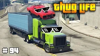 GTA 5 ONLINE : THUG LIFE AND FUNNY MOMENTS (WINS, STUNTS AND FAILS #94)