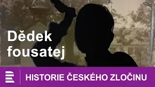 Historie českého zločinu: Dědek fousatej