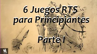 6 Juegos RTS para Principiantes Parte I