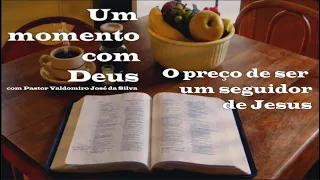 O preço de ser um seguidor de Jesus - Um momento com Deus 19/05/2023