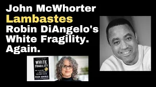 John McWhorter Lambastes Robin DiAngelo's White Fragility. Again.