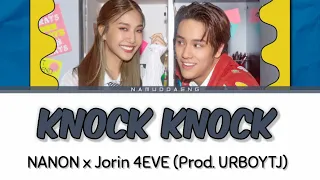 NANON x Jorin 4EVE `KNOCK KNOCK` Prod. URBOYTJ Lyrics [Thai/Rom/Eng]