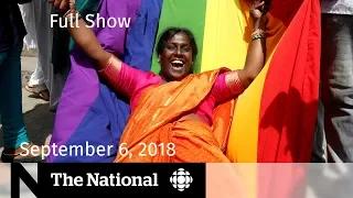 The National for September 6, 2018 — Trump Op-Ed, India Gay Sex Ban, At Issue