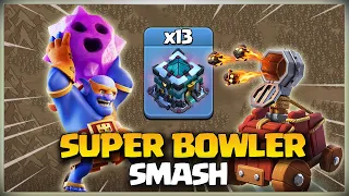 Still Crushing Bases! Th13 Super Bowler Smash | Th13 Super Bowler Attack strategy Clash of Clans coc