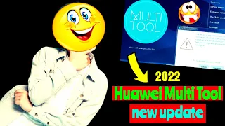 Huawei Multi Tool V8.0.8.9 New Update 2022