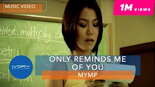 MYMP - Only Reminds Me Of You (Official Music Video)