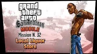 GTA San Andreas - iPad Walkthrough - Mission #32 - First Base / Local Liquor Store (HD)