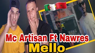 Mc Artisan - Mello FT Nawres (Reaction)🇲🇦🇩🇿 مزييكا🤯