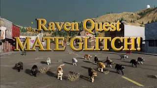 Raven Quest MATE GLITCH!