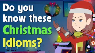 Do you know these Christmas Idioms? - Improve English Speaking Skills