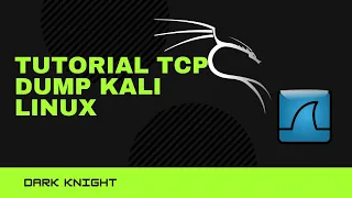 TUTORIAL TCP DUMP KALI LINUX