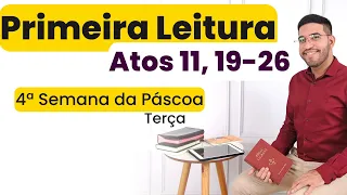 1ª Leitura de hoje (23/04/2024) | Atos dos Apóstolos 11, 19-26 | Terça, 4ª Semana da Páscoa