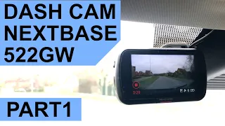 Nextbase 522GW Dashcam Part 1