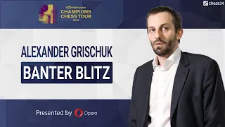 Banter Blitz with Alexander Grischuk