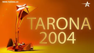 Tarona taqdimoti 2004-yil 2qism | Тарона такдимоти 2004-йил 2 кисм