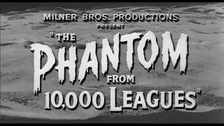 The Phantom from 10,000 Leagues [1955] - Public Domain