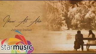 Johnoy Danao - Ikaw At Ako (Lyrics)