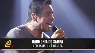 Harmonia Do Samba - Nem Mais Uma Dúvida - Romântico (Ao Vivo)