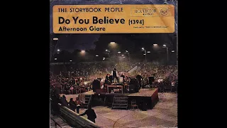 The Storybook People - Do You Believe (1394)