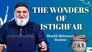 JAR #73 | The Wonders of Istighfar | Ustadh Mohamad Baajour