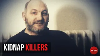 Kidnap Killers | Encounters with Evil | S1E05 | Crime Stories