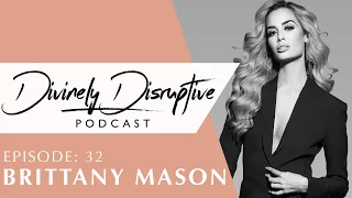 New Hope | Brittany Mason Talks Miss USA & Miss Universe Corruption  | Divinely Disruptive | Ep 32