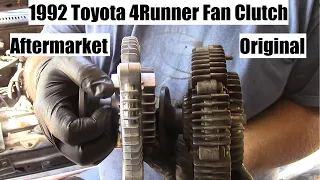 Noisy Radiator Fan, Replacing Fan Clutch on Toyota 4Runner and Not Happy with Aftermarket Part!