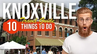 TOP 10 Things to do in Knoxville, Tennessee 2023!