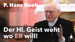 Der Hl. Geist weht wo ER will | Pater Hans Buob SAC | Vortrag | Highlight Sunday Kempten