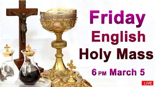 Holy Mass | Friday Mass | English Holy Mass | 5 March | 6.00 PM | Daily Mass