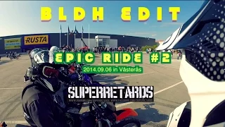 Superretards' Epic Ride #2 - [BLDH EDIT] Wheelies For The People