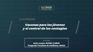 Vacunas para los jóvenes. La UNAM responde 315.